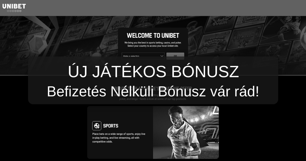 Unibet Bónusz Kód 2026 - Unibet Befizetés Nélküli Bónusz Magyarországon